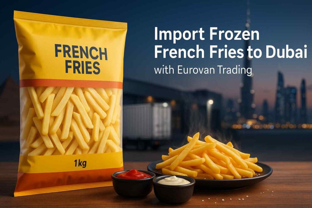 frozen-french-fries-supplier-dubai-EUROVAN-2025