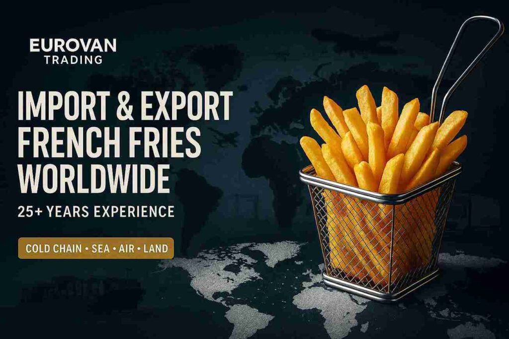 The Ultimate Guide to Import and Export French Fries Worldwide