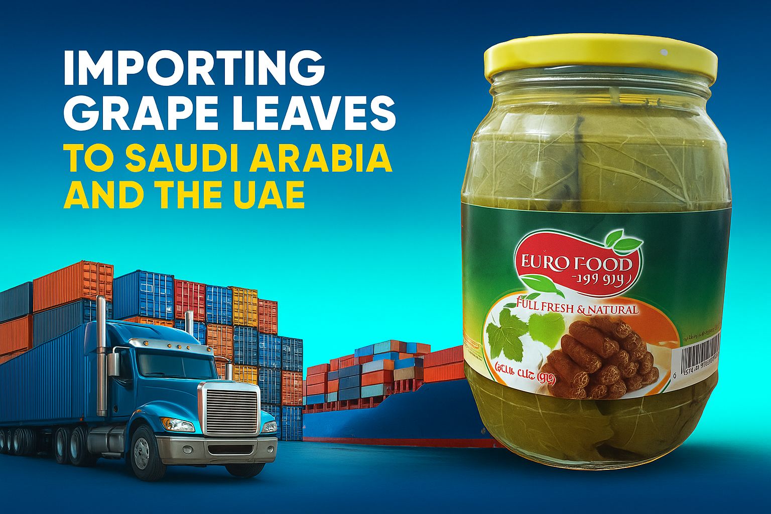 استيراد ورق عنب دليلك الشامل للتصدير إلى السعودية والإمارات